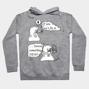 Invent Something New Hoodie